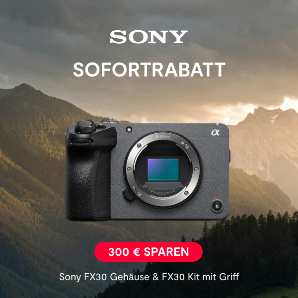 Sony FX30 Sofortrabatt – 300 € Rabatt auf Body und XLR-Kit