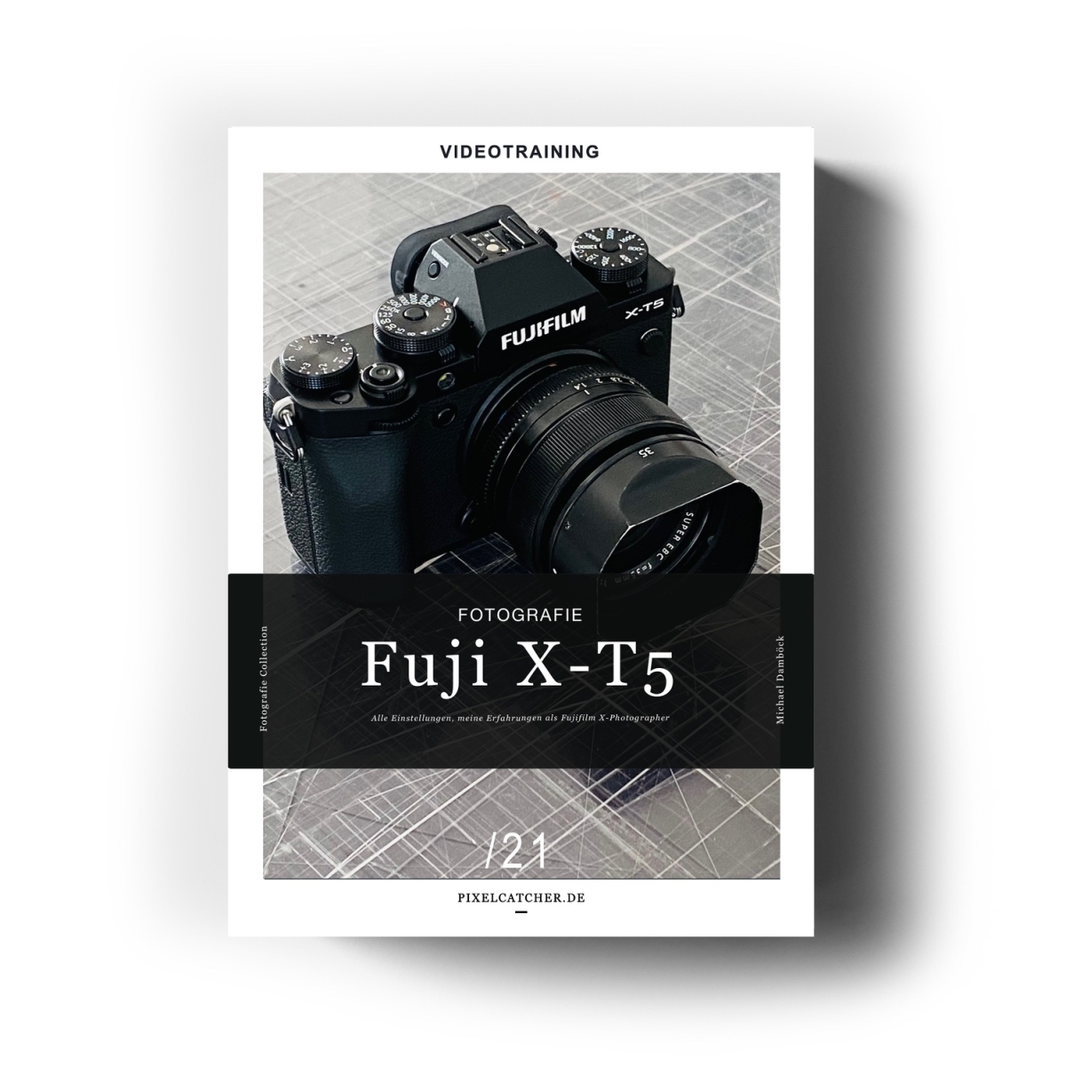 Fujifilm Videokurs - Die Einstellungen der  X-T5 mit Michael Damböck Fujifilm Videokurs - Die Einstellungen der  X-T5 mit Michael Damböck