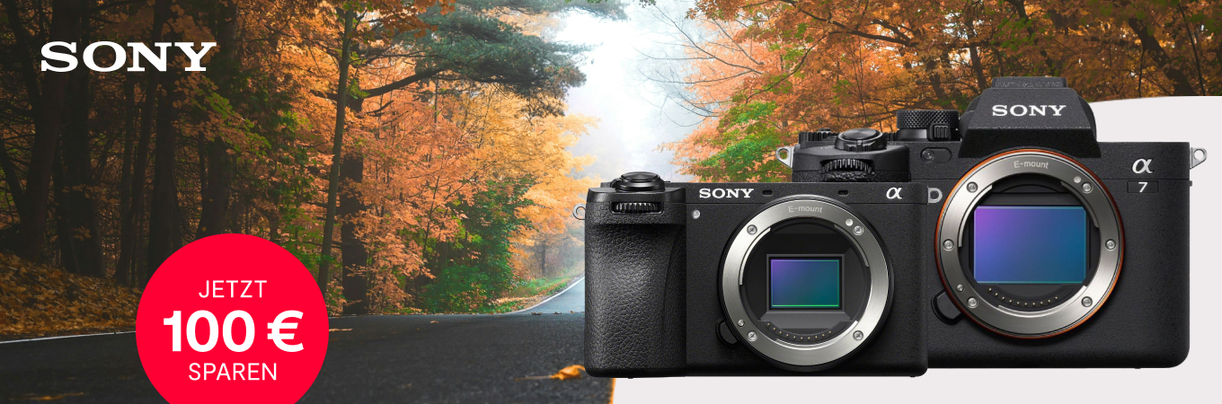 Sony Sofortrabatt – 100 € Rabatt auf Sony Alpha 6700 & Alpha 7 IV