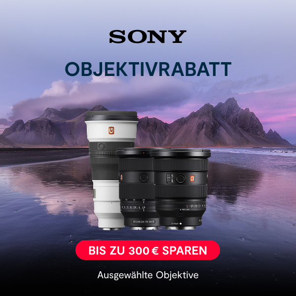 Sony Objektivrabatt: Bis zu 300 € auf ausgewählte Objektive