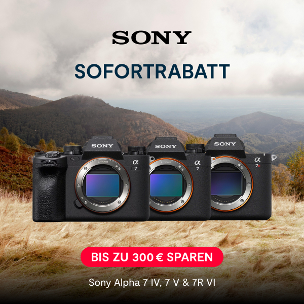 Sony Sofortrabatt: Bis zu 300 € auf Alpha Vollformatkameras