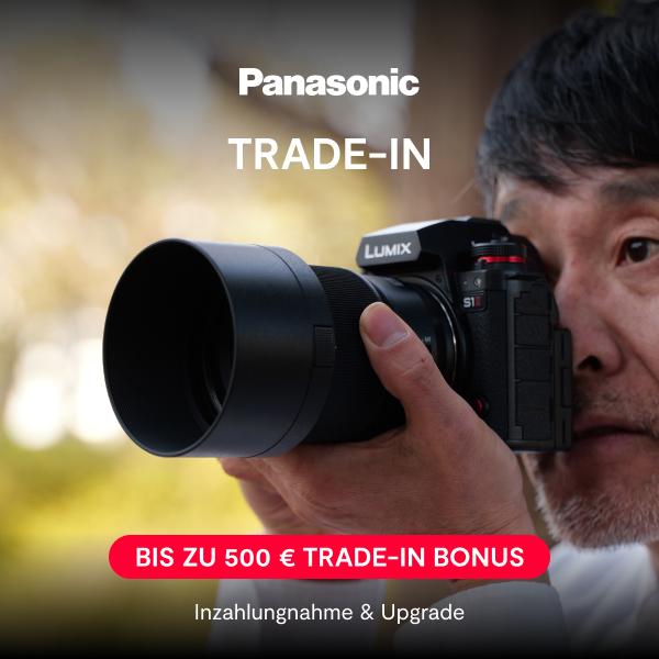 Jetzt Kamera eintauschen & bis zu 500 € LUMIX Trade-In Bonus erhalten