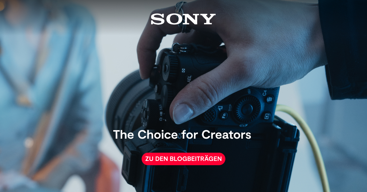 Sony: The Choice of Creators: Inspiration für Landschaft, Wildlife ...